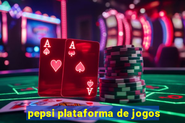 pepsi plataforma de jogos